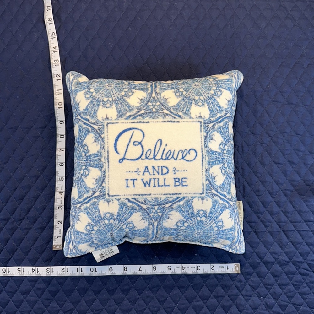 Primitives by Kathy Throw Pillow. White & Blue. “Believe and it will be”